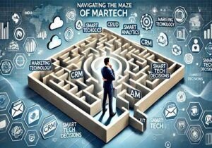 Navigating the Martech Maze